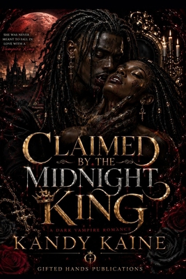 Claimed By The Midnight King: A dark vampire ro... B0H56YYNQQ Book Cover