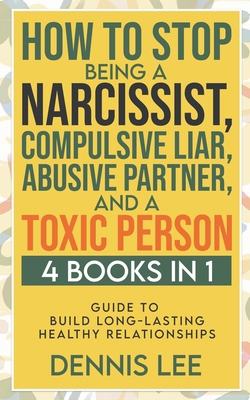 How to Stop Being a Narcissist, Compulsive Lar,... B0CCBYSS15 Book Cover
