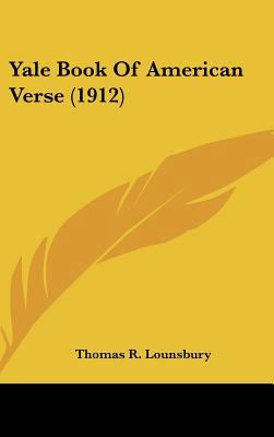 Yale Book Of American Verse (1912) 1436573289 Book Cover