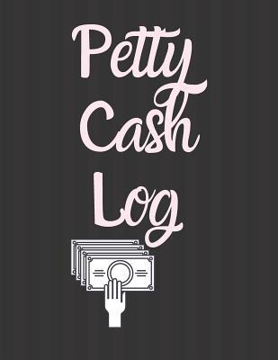 Petty Cash Log: 6 Column Payment Record Tracker... 1072643804 Book Cover