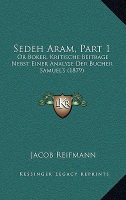 Sedeh Aram, Part 1: Or Boker, Kritische Beitrag... [German] 116852539X Book Cover
