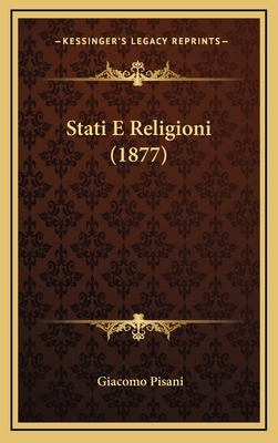 Stati E Religioni (1877) [Italian] 1167934946 Book Cover