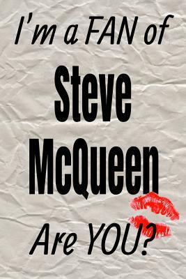Paperback I'm a Fan of Steve McQueen Are You? Creative Writing Lined Journal Book