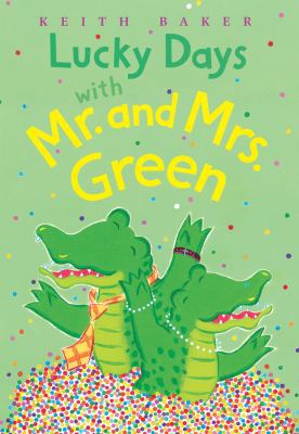 Lucky Days with Mr. and Mrs. Green 0152056041 Book Cover