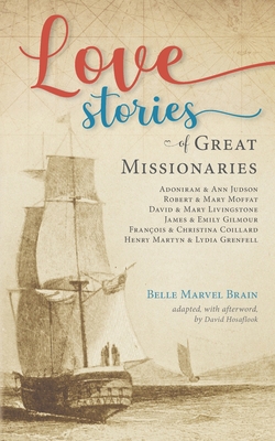 Love Stories of Great Missionaries: Adoniram an... 1946244961 Book Cover