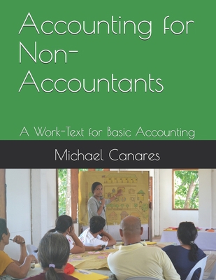 Accounting for Non-Accountants: A Work-Text for... 6219567218 Book Cover