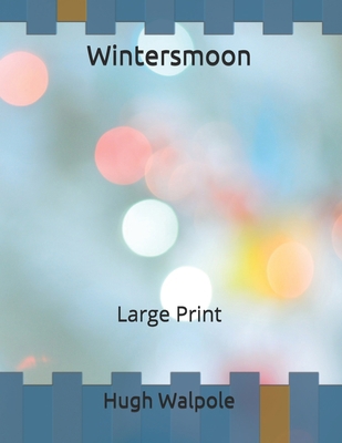 Wintersmoon: Large Print B086PPJDP9 Book Cover