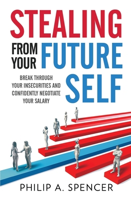 Stealing From Your Future Self: How to break th... B08NRXQ78R Book Cover