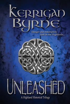 Unleashed: A Highland Historical Trilogy 0615738095 Book Cover