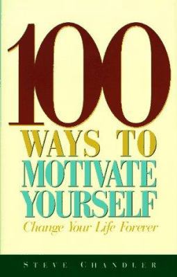 100 Ways to Motivate Yourself 1564142493 Book Cover
