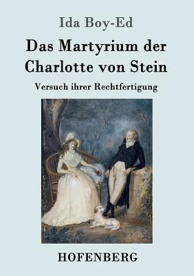Das Martyrium der Charlotte von Stein: Versuch ... [German] 3861992981 Book Cover