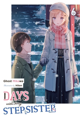 Days with My Stepsister, Vol. 6 (Light Novel) 1975372131 Book Cover