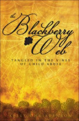 The Blackberry Web: Tangled in the Vines of Chi... 1604622482 Book Cover