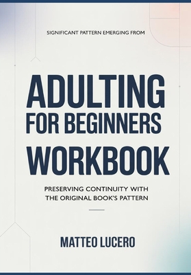 Significant Pattern emerging from Adulting for ... B0GYPPP9B5 Book Cover