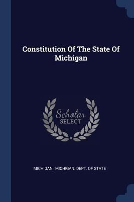 Constitution Of The State Of Michigan 1377163687 Book Cover