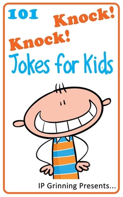 101 Knock Knock Jokes for Kids: (Joke Books for... 1482397528 Book Cover