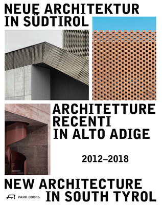 New Architecture in South Tyrol 2012-2018 3038601292 Book Cover