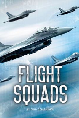 Flight Squads (White Lightning Nonfiction) 1680216910 Book Cover