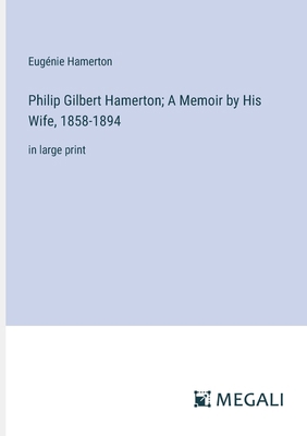 Philip Gilbert Hamerton; A Memoir by His Wife, ... 3387318847 Book Cover