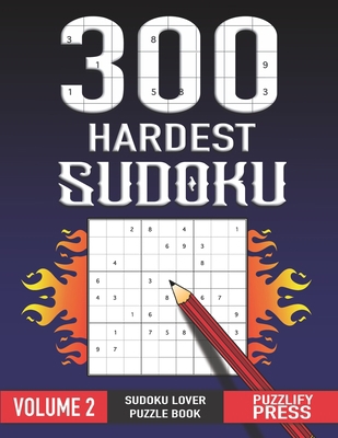 300 Hardest Sudoku: Perfect Sudoku Lover Gift P... B08NWVRJ91 Book Cover