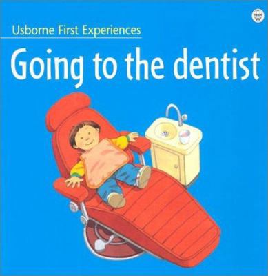 Going to the Dentist; First Experiences 0746041195 Book Cover