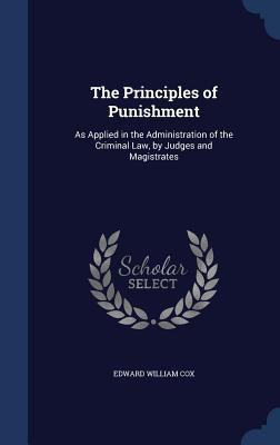 The Principles of Punishment: As Applied in the... 1297958462 Book Cover