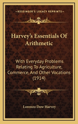 Harvey's Essentials of Arithmetic: With Everyda... 1164730274 Book Cover