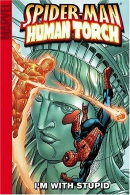 Spider-Man/Human Torch: I'm with Stupid Digest 0785117237 Book Cover