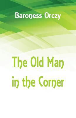 The Old Man in the Corner 9386780259 Book Cover