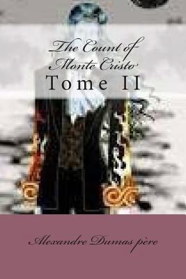 The Count of Monte Cristo: Tome II 1500791377 Book Cover