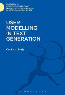 User Modelling in Text Generation 1474246508 Book Cover