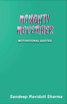 Naughty November: Motivational Quotes 1693179245 Book Cover