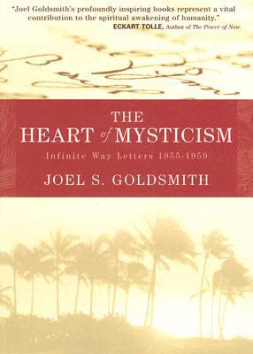 The Heart of Mysticism: The Infinite Way Letter... 1889051802 Book Cover