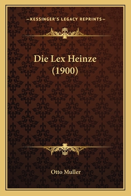 Die Lex Heinze (1900) [German] 116805561X Book Cover