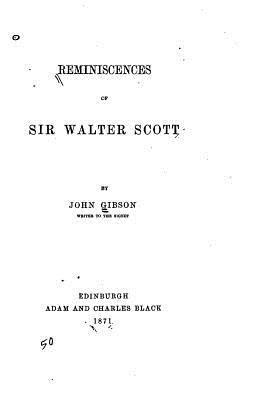 Reminiscences of Sir Walter Scott 1523946474 Book Cover