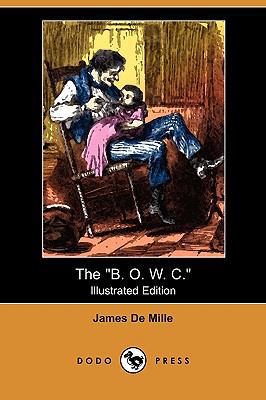 The B. O. W. C. (Illustrated Edition) (Dodo Press) 140997510X Book Cover