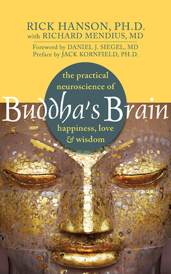 Buddha's Brain: The Practical Neuroscience of H... 1441887512 Book Cover