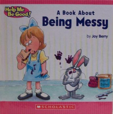 A Book about Being Messy 0717285774 Book Cover