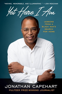 Yet Here I Am: Lessons from a Black Man's Searc... 1538767066 Book Cover