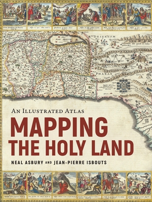 Mapping the Holy Land: An Illustrated Atlas 1954641346 Book Cover