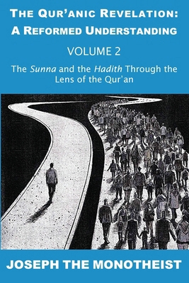 The Sunna and the Hadith Through the Lens of th... 3907677048 Book Cover