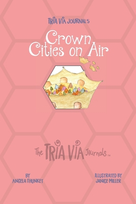 TRIA VIA Journal 5: Crown Cities on Air 1989269087 Book Cover