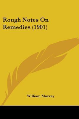 Rough Notes On Remedies (1901) 1104460432 Book Cover