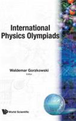 Int'l Physics Olympiads (B/H) 9810201079 Book Cover