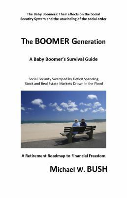 Paperback The Boomer Generation : The Baby Boomers' Retirement Guide Book