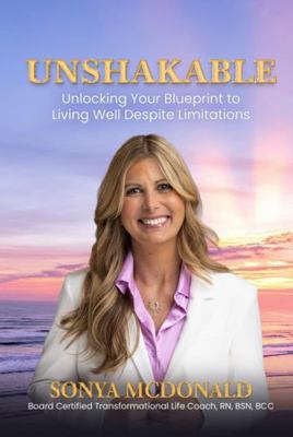 Unshakable: Unlocking Your Blueprint to Living ... 1968061967 Book Cover