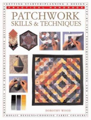 Patchwork Skills & Techniques (Practical Handbo... 0754806189 Book Cover