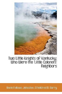 Two Little Knights of Kentucky: Who Were the 'L... 110394701X Book Cover