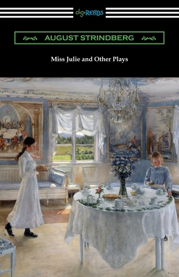 Miss Julie and Other Plays 1420965131 Book Cover