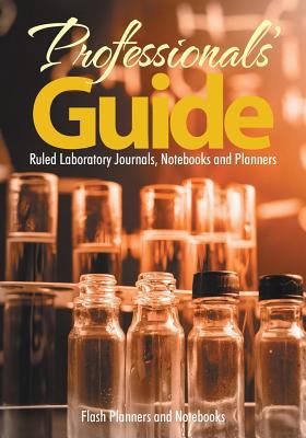 Professionals' Guide: Ruled Laboratory Journals... 1683779673 Book Cover
